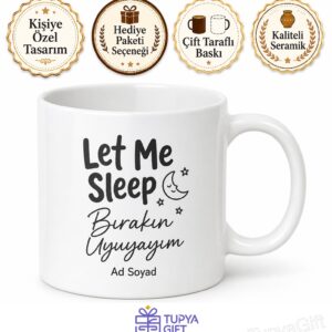 Let Me Sleep Yazılı Bırakın Uyuyayım İngilizce Kahve Kupası Hediye Bardak