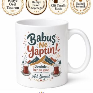 Babuş Ne Yaptın Yazılı Doğu Anadolu Samimiyeti Arkadaş Kupası Hediye Bardak