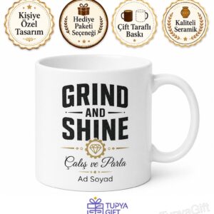 Grind And Shine Baskılı Çalış Ve Parla İngilizce Kahve Kupası Hediye Bardak