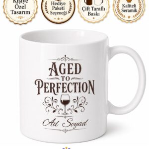 Aged To Perfection Yazılı Mükemmel Yıllanmış İngilizce Kupa Bardak Hediye