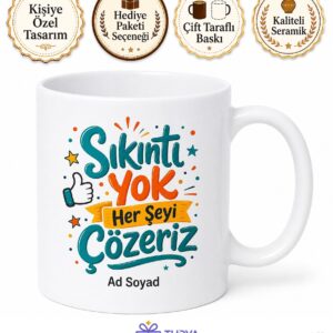 Sıkıntı Yok Her Şeyi Çözeriz Temalı Eğlenceli Kahve Kupası Hediye Bardak