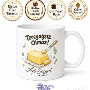 Tereyağı Ekleyenlere Özel Ev Yapımı Tereyağı Lezzet Artırıcı Sağlıklı Yağ Baskılı Kupa Hediye