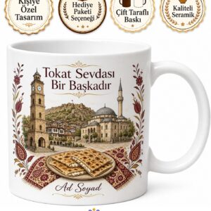 Tokat Taşhan Saat Kulesi Ali Paşa Camii Tokat Yazması Çökelekli Gözleme Kupa Hediye