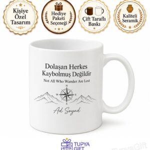 Not All Who Wander Are Lost Yazılı İngilizce Motivasyon Kahve Kupası Hediye Bardak