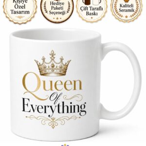 Queen Of Everything Baskılı Her Şeyin Kraliçesi İngilizce Çay Kupası Hediye