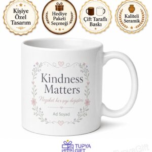 Kindness Matters Yazılı Nezaket Önemlidir İngilizce Çay Kupası Hediye Bardak