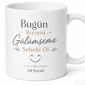 Bugün Birinin Gülümseme Sebebi Ol İngilizce Kupa Bardak Hediye