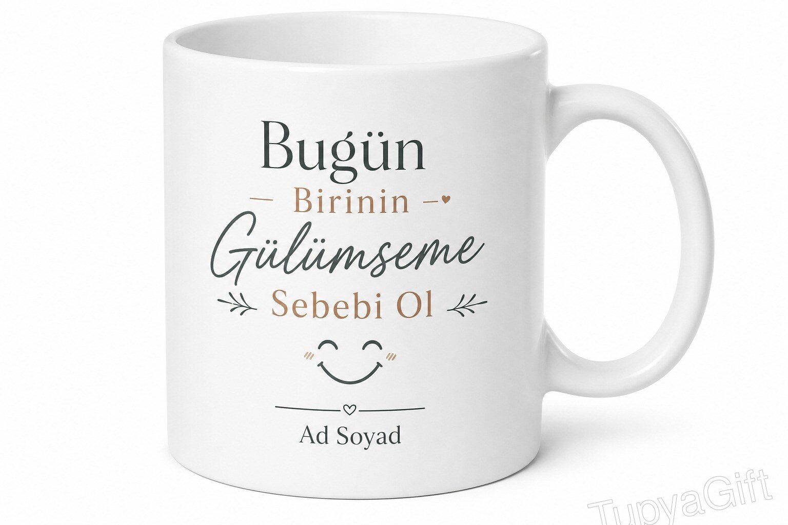 Bugün Birinin Gülümseme Sebebi Ol İngilizce Kupa Bardak Hediye