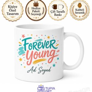 Forever Young Temalı Sonsuza Dek Genç İngilizce Kupa Bardak Hediye