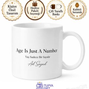 Age Is Just A Number Baskılı Yaş Sadece Bir Sayıdır İngilizce Kupa Bardak Hediye