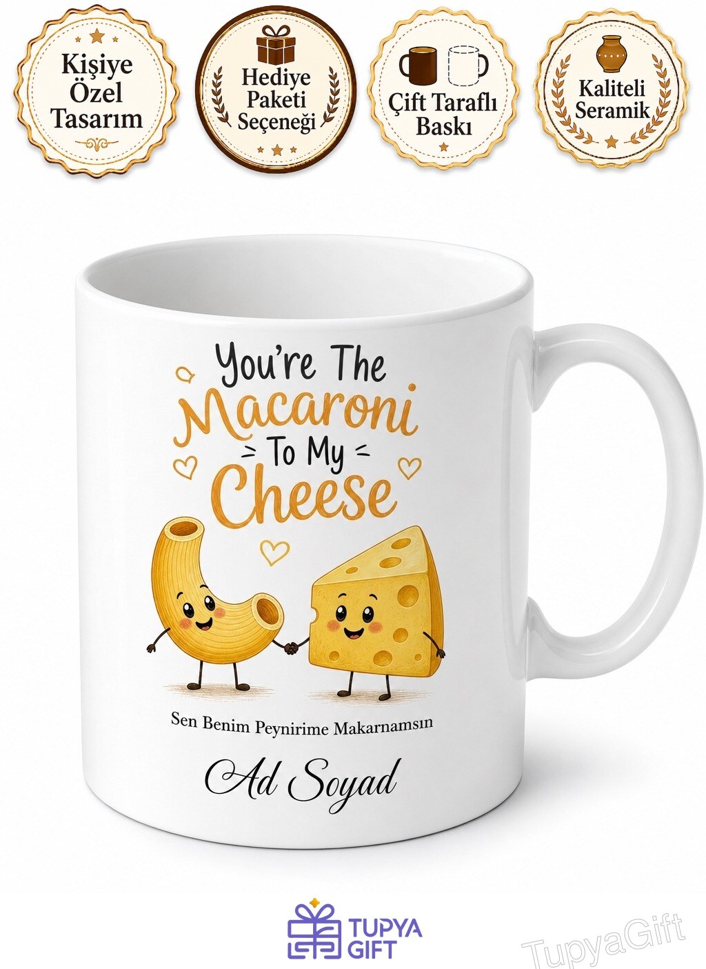 You're The Macaroni To My Cheese Esprili İngilizce Kupa Bardak Komik Hediye