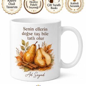 Armut Tatlısı Yapan Annelere Şerbetli Armut Kupa Bardak Anneye Özel Hediye