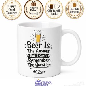 Beer Is The Answer Temalı Bira Cevaptır Ama Soruyu Hatırlayamıyorum İngilizce Kupa Bardak Hediye