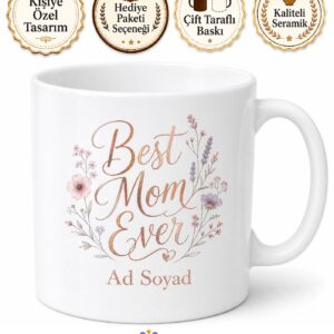 Best Mom Ever Baskılı Anneler Günü İngilizce Kupa Bardak Anneye Özel Hediye