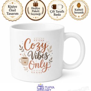 Cozy Vibes Only Yazılı Sadece Rahat Ortam İngilizce Kupa Bardak Hediye