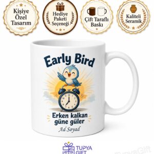 Early Bird Yazılı Erken Kalkanlara Özel Esprili Çay Kupası Hediye Bardak