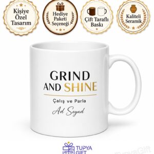 Grind And Shine Baskılı Çalış Ve Parla İngilizce Kahve Kupası Hediye Bardak