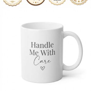 Handle Me With Care Yazılı Baskılı Kupa Bardak İngilizce Hediye Çay Kupası
