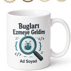 Hata Ayıklayan Bug Avcısı Yazılımcı Esprili Hediye Seramik Kupa Bardak