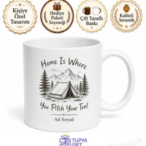 Home Is Where You Pitch Your Tent Yazılı Kamp Temalı İngilizce Kupa Bardak Hediye