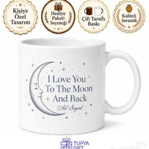 I Love You To The Moon And Back Temalı Seni Ay'a Kadar Seviyorum İngilizce Kupa Bardak Hediye