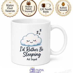 I'd Rather Be Sleeping Baskılı Uyumayı Tercih Ederim İngilizce Kupa Bardak Hediye