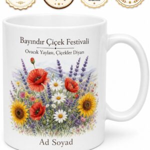 İzmir Bayındır Çiçek Festivali Ergenli Ovacık Yaylası Çiçekler Diyarı Kupa Bardak Hediye