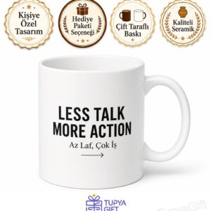 Less Talk More Action Yazılı Az Laf Çok İş İngilizce Motivasyon Kupa Bardak Hediye