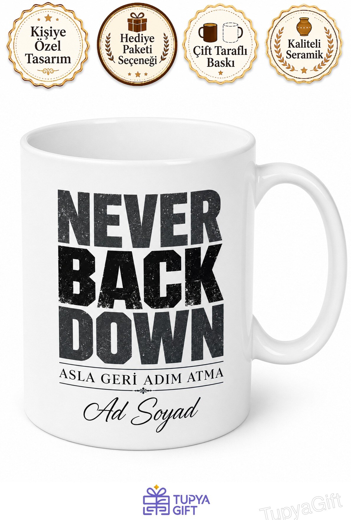 Never Back Down Temalı Asla Geri Adım Atma İngilizce Motivasyon Kupa Bardak Hediye
