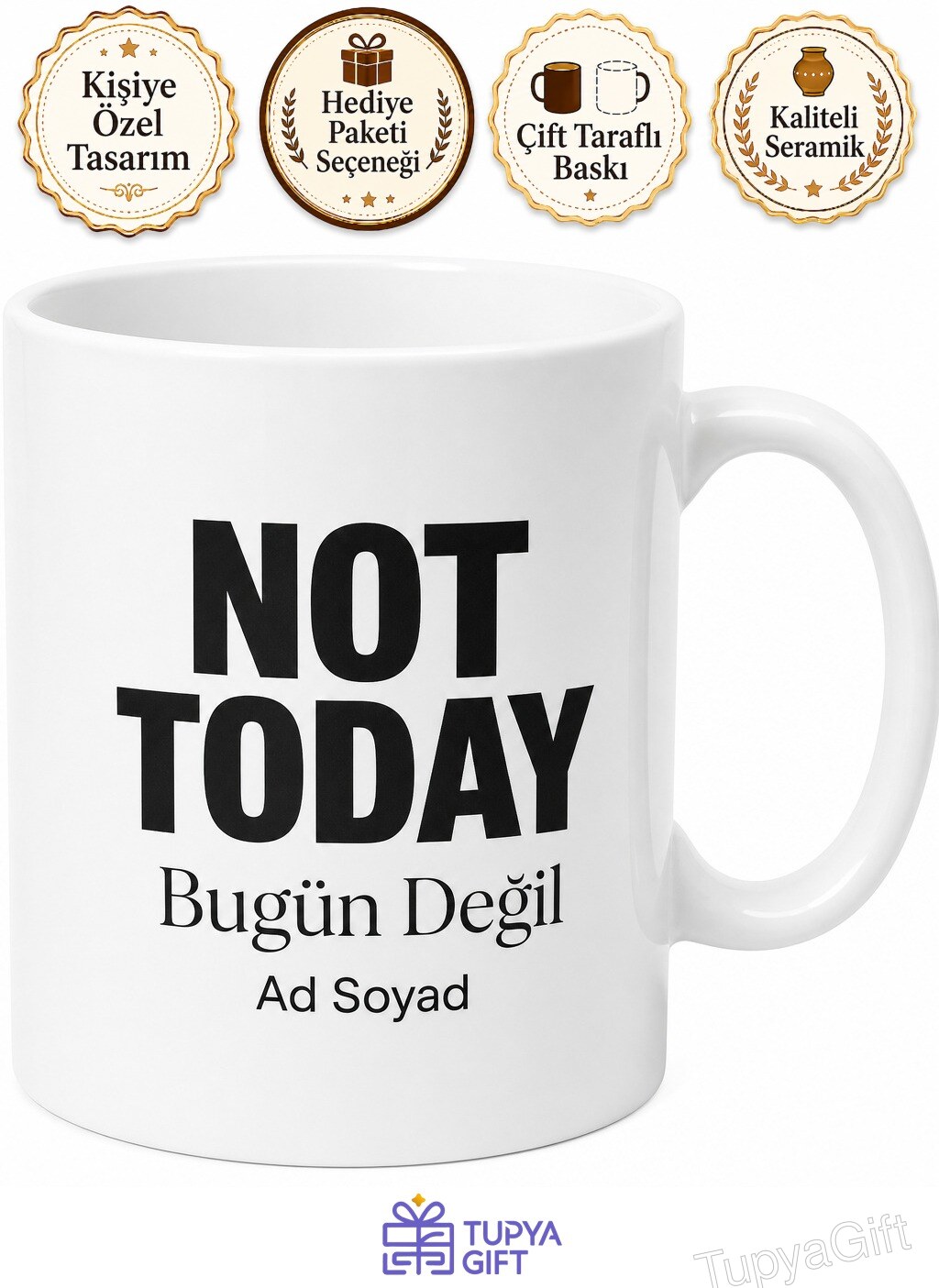 Not Today Baskılı Bugün Değil İngilizce Kupa Bardak Motivasyon Hediye Mug
