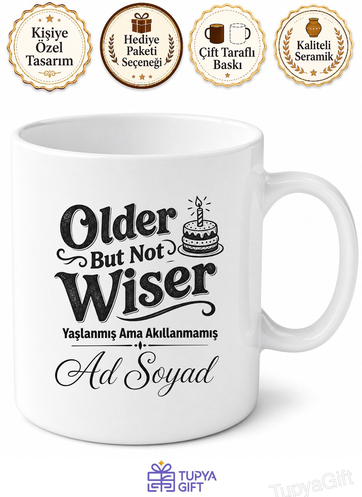 Older But Not Wiser Baskılı Yaşlanmış Ama Akıllanmamış İngilizce Çay Kupası Hediye