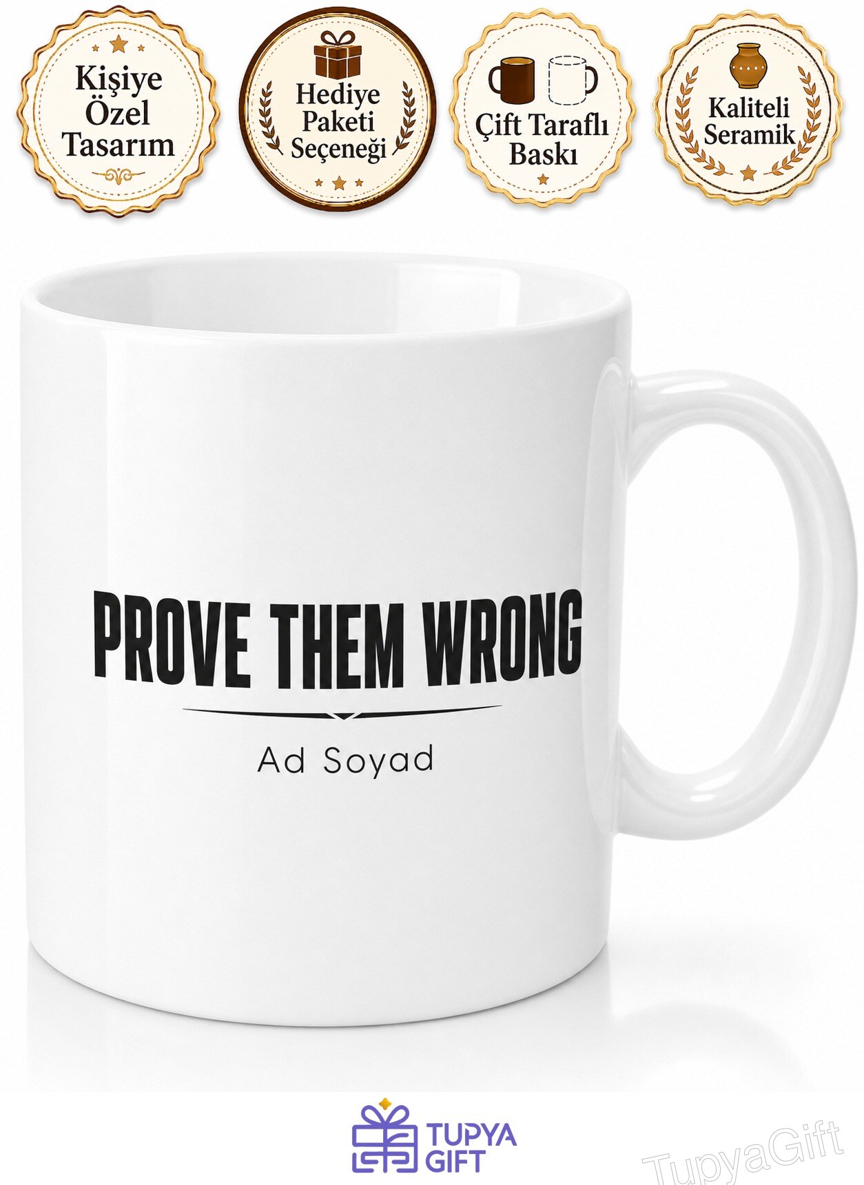 Prove Them Wrong Baskılı Onların Yanıldığını Kanıtla İngilizce Kupa Bardak Hediye