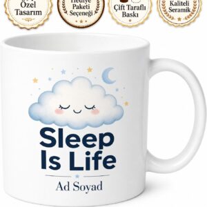 Sleep Is Life Baskılı Uyku Hayattır İngilizce Kahve Kupası Hediye Bardak