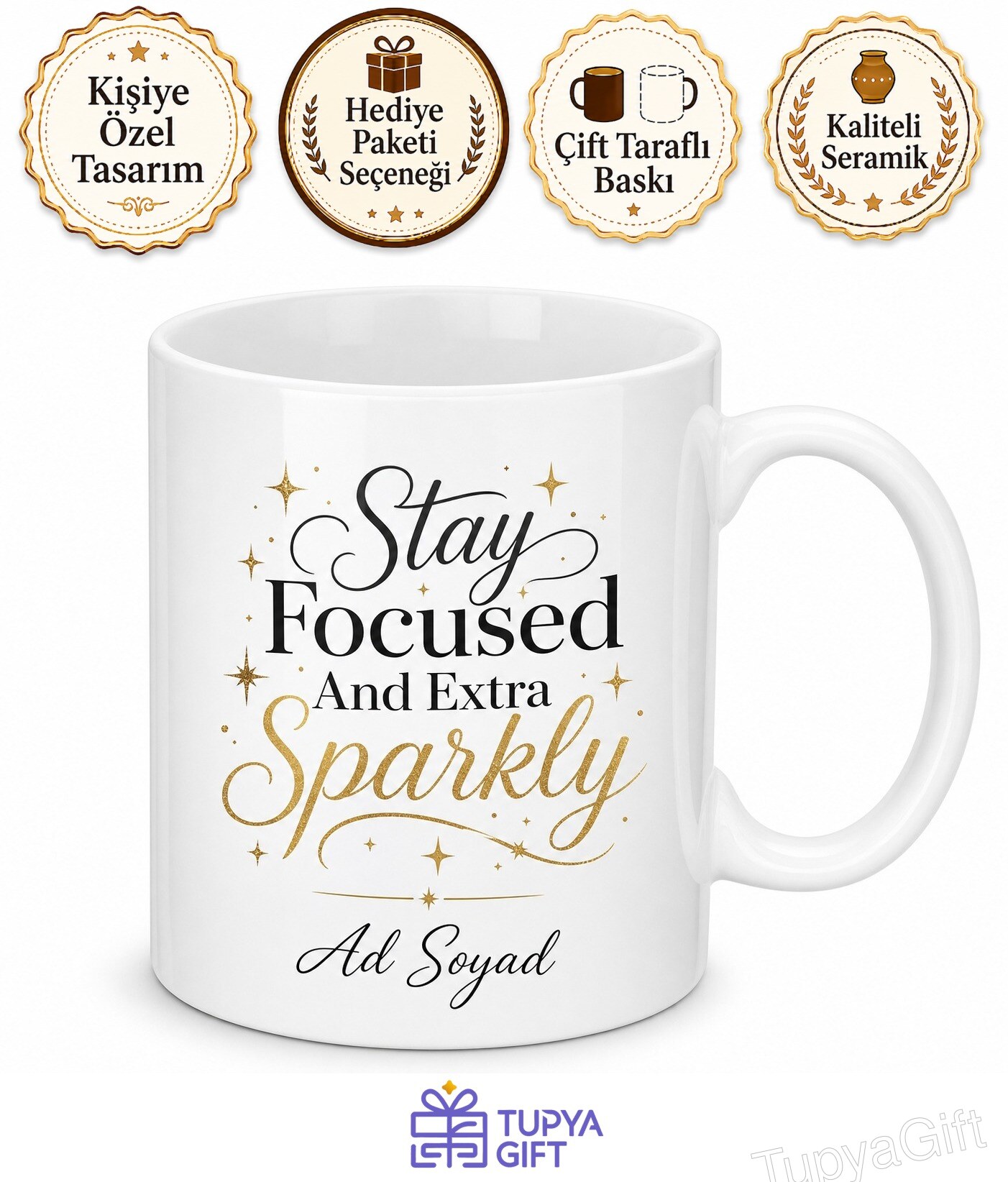 Stay Focused And Extra Sparkly Yazılı Kadınlara İngilizce Motivasyon Kupa Bardak Hediye