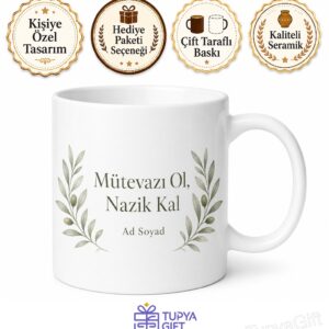 Stay Humble And Kind Temalı Mütevazı Ve Nazik Olanlara İngilizce Kahve Kupası Hediye