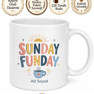 Sunday Funday Baskılı Kupa Pazar Neşesi İngilizce Yazılı Hediye Bardak