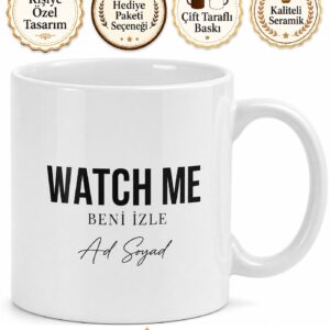 Watch Me Yazılı Beni İzle İngilizce Çay Kupası Motivasyon Hediye Bardak