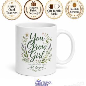 You Grow Girl Temalı Motivasyon Kupası Kadınlara Özel Hediye Bardak