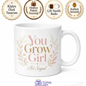 You Grow Girl Yazılı Kadınlara İngilizce Motivasyon Kupa Bardak Hediye